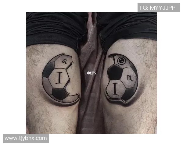 足球明星腿部纹身图案解析与背后的故事揭秘